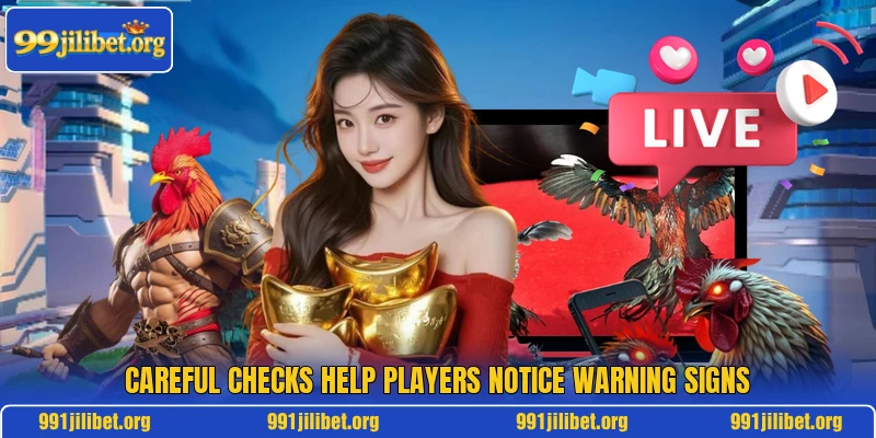 Careful checks help players notice warning signs