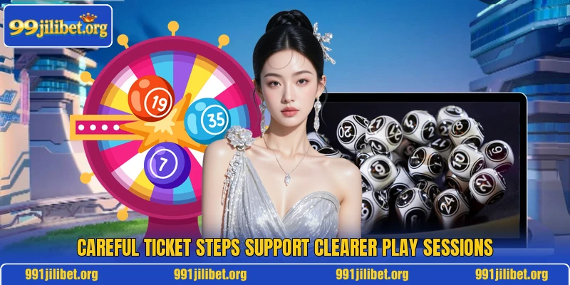 Careful ticket steps support clearer play sessions