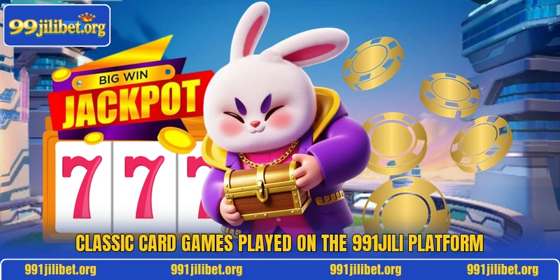 Classic card games played on the 991JILI platform