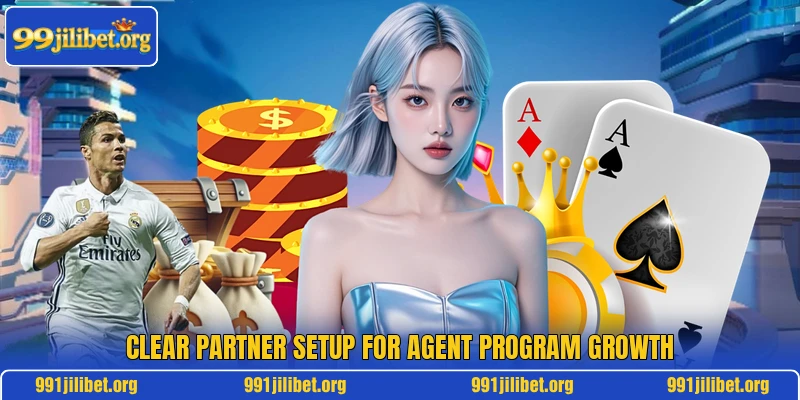 Clear partner setup for agent program growth