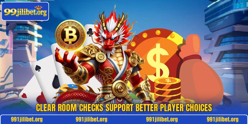 Clear room checks support better player choices