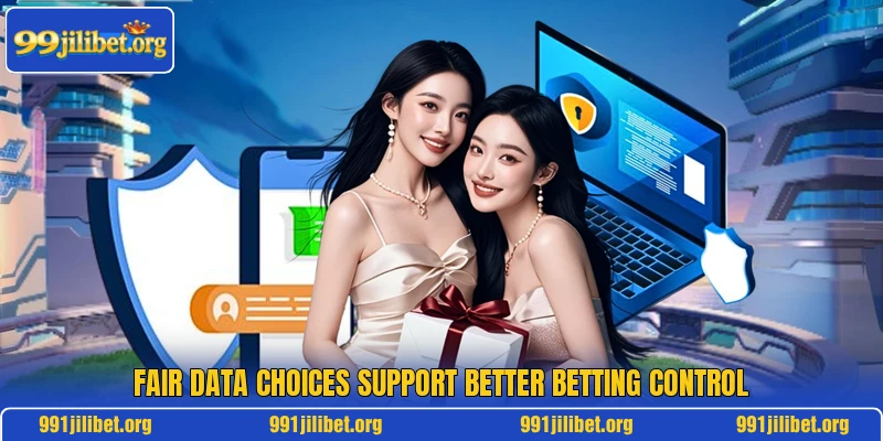 Fair data choices support better betting control