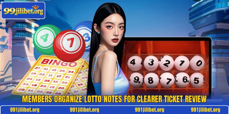 Members organize lotto notes for clearer ticket review