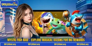 Mystic Fish Raid – Explore Magical Oceans For Big Rewards
