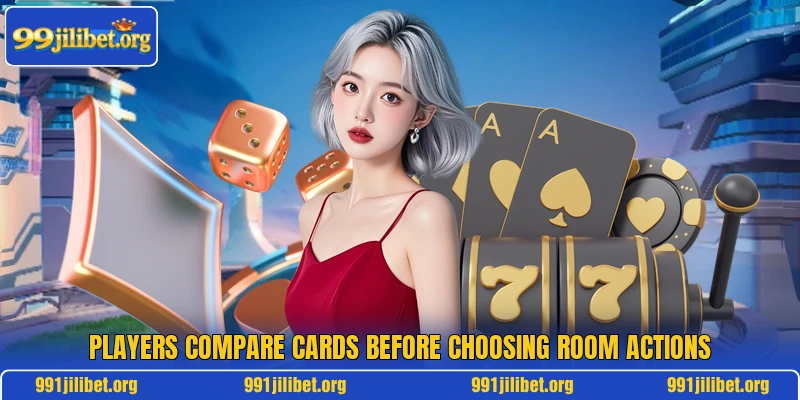Players compare cards before choosing room actions Players compare cards before choosing room actions