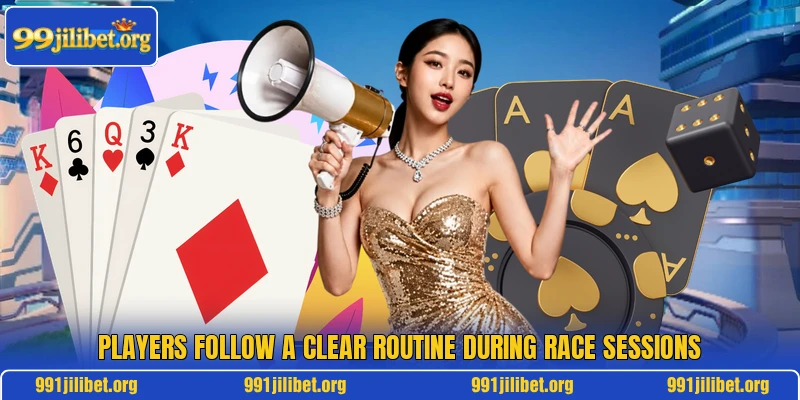 Players follow a clear routine during race sessions Players follow a clear routine during race sessions