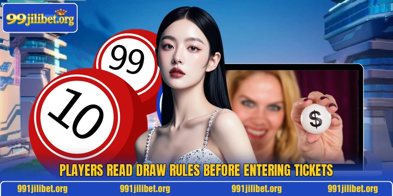 Players read draw rules before entering tickets