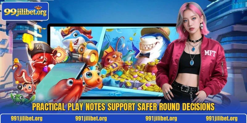 Practical play notes support safer round decisions