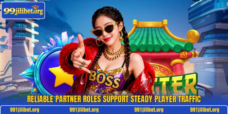 Reliable partner roles support steady player traffic