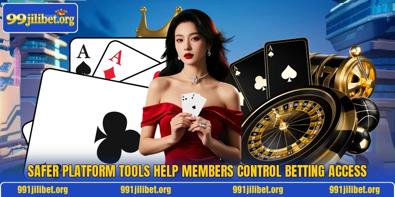 Safer platform tools help members control betting access