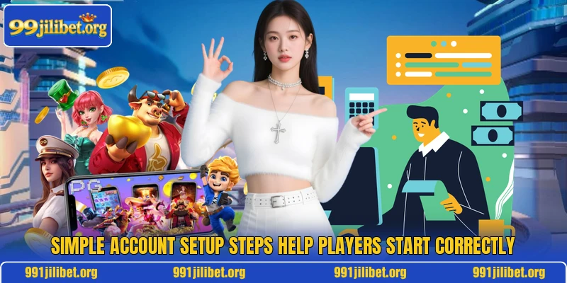 Simple account setup steps help players start correctly