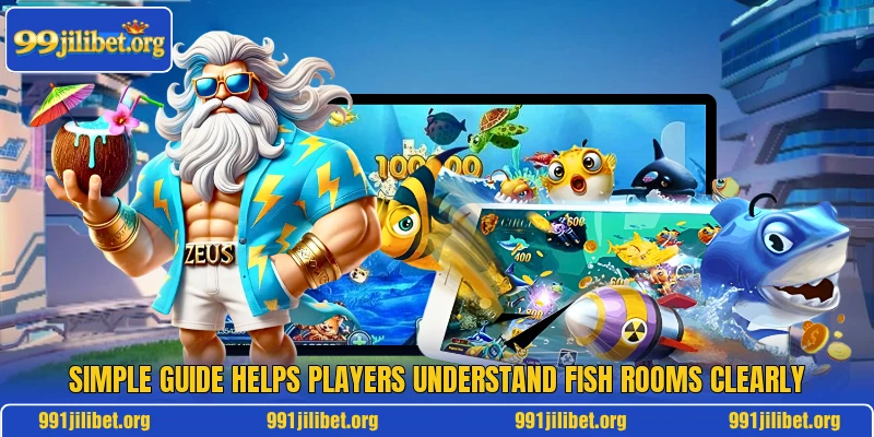 Simple guide helps players understand Fish rooms clearly