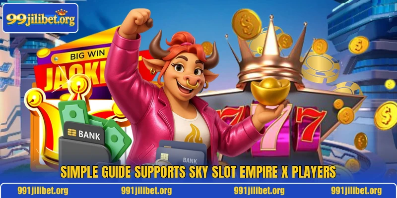 Simple guide supports Sky Slot Empire X players