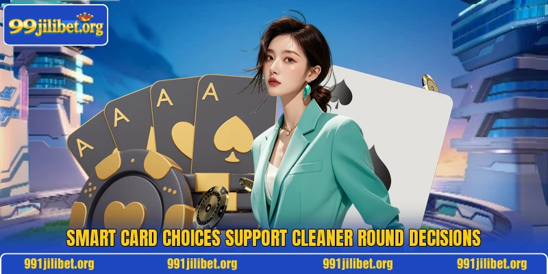 Smart card choices support cleaner round decisions Smart card choices support cleaner round decisions